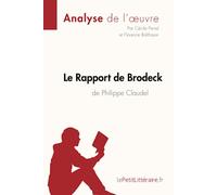 Le Rapport de Brodeck de Philippe Claudel (Analyse de l'oeuvre): Analyse complète et résumé détaillé de l'oeuvre