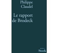 Philippe Claudel – Le rapport de Brodeck – Roman – Prix Goncourt des lycéens 2007 – Stock, broché