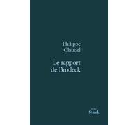 Philippe Claudel – Le rapport de Brodeck – Roman – Prix Goncourt des lycéens 2007 – Stock, broché