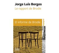 Jorge Luis Borges – Le rapport de Brodie / El informe de Brodie – Françoise Rosset – Poche