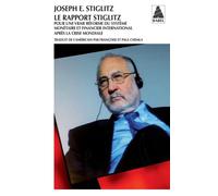 Le Rapport Stiglitz Pour une vraie réforme du système monétaire et financier international après la crise mondiale - Joseph E. Stiglitz - Actes sud - Poche - Essai
