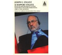 Le Rapport Stiglitz: Pour une vraie réforme du système monétaire et financier international après la crise mondiale