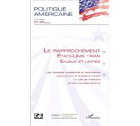Le rapprochement Etats-Unis - Iran Enjeux et limites Les variables israélienne et saoudienne / L'accord sur le nu ire iranien / Le rôle de l'Histoire et des représentations - Les variables israélie