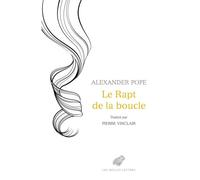 Le Rapt de la boucle - Alexander Pope - Belles Lettres - broché - Poésie