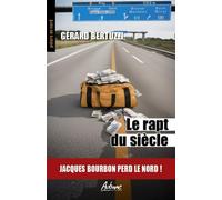 Le rapt du siècle: Jacques Bourbon perd le nord !