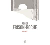 Le rapt - Lumière de l'Arctique Tome 1 - Roger Frison-Roche - J'ai Lu - Livre