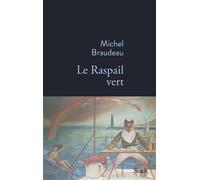 Le raspail vert - Michel Braudeau - Stock - broché - Roman