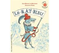 Le rat bleu Jean-Maurice De Montremy (Auteur), Pierre Emmanuel (Illustration)