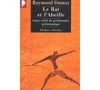 Le Rat et l'Abeille : Court traité de gastronomie préhistorique