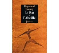 Le Rat Et L'abeille - Court Traité De Gastronomie Préhistorique