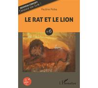 Le rat et le lion N°6 - Pauline Polka - L'harmattan - broché - Document jeunesse dès 6 ans