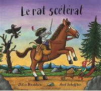 Julia Donaldson – Le rat scélérat – Album jeunesse dès 3 ans – Cartonné