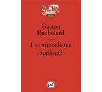 Le rationalisme appliqué - Gaston Bachelard - Puf - broché - Essai