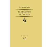 Le rationalisme de Descartes - Jean Laporte - Puf - broché - Essai