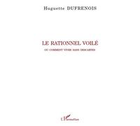 Le Rationnel Voilé, Ou Comment Vivre Sans Descartes