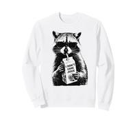 Le Raton Laveur drôle Boit du Jus, Je m'en Fiche Sweatshirt