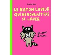 Le raton laveur qui ne voulait pas se laver