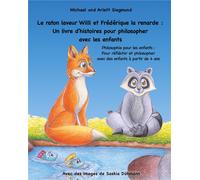 Le raton laveur Willi et Frédérique la renarde - un livre d'histoires pour philosopher avec les enfants