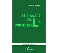 Le ravage du lien maternel