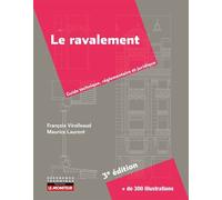 Le Ravalement Guide technique, réglementaire et juridique - François Virolleaud - Le Moniteur - broché - Essai