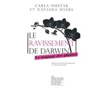 Le Ravissement De Darwin - Le Langage Des Plantes