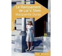 Le Ravissement de Lol V. Stein Texte intégral et dossier - Marguerite Duras - Belin Education - Gallimard - broché - Scolaire / Universitaire