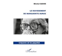 Michel David – Le ravissement de Marguerite Duras – Étude – Broché