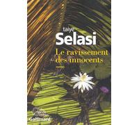 Le ravissement des innocents - Taiye Selasi - Gallimard - broché - Roman
