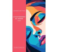 Le ravissement du monde: Roman contemporain