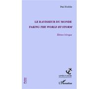 Le ravisseur du monde Taking the world by storm - édition bilingue - Paul Roddie - L'harmattan - broché - Poésie
