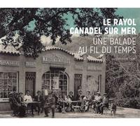 Le Rayol-Canadel Balade au fil du temps - Jean De Ponfilly - Du Palais - relié - Beau livre