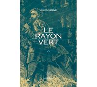 Le Rayon Vert - Jules Verne - L'etoile Flamboyante - broché - Roman
