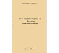 Le ré-enchantement de soi et du monde pour gérer le chaos