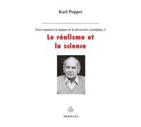 Le réalisme et la science Post-scriptum à La logique de la découverte scientifique. Tome I - Karl Popper - Hermann - broché - Livre