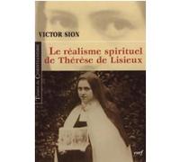 LE REALISME SPIRITUEL DE THERESE DE LISIEUX