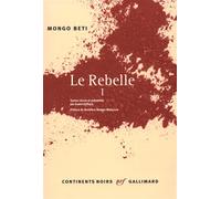 Le Rebelle Tome 1 - Mongo Beti - Gallimard - broché - Roman