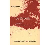 Mongo Beti – Le Rebelle Tome 2 – Roman broché – Gallimard