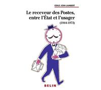 Le receveur des Postes, entre l'Etat et l'usager