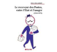 Le receveur des Postes, entre l'Etat et l'usager