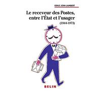 Le receveur des Postes, entre l'Etat et l'usager