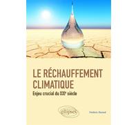 Le réchauffement climatique : enjeu crucial du XXIe siècle - Frédéric Durand - Ellipses - broché - Guide