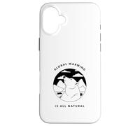 Le réchauffement Climatique est Tout Naturel (déclaration de réveil) Coque pour iPhone 16 Plus