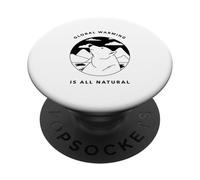Le réchauffement Climatique est Tout Naturel (déclaration de réveil) PopSockets PopGrip Adhésif