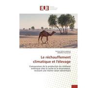 Le réchauffement climatique et l'élevage Comparaison de la production du méthane entérique chez la vache et le dromadaire, recevant une meme - Fatima Zahra Laabouri - Universitaires Europeennes - broc