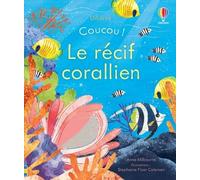 Le récif corallien - Coucou ! - Anna Milbourne - Usborne - cartonné - Album jeunesse