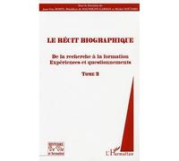 Le récit biographique De la recherche à la formation. Expériences et questionnements - Tome 2 - Jean-Yves Robin - L'harmattan - broché - Etude