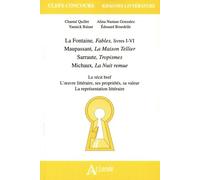 Le Récit Bref, L'oeuvre Littéraire, Ses Propriétés, Sa Valeur, La Représentation Littéraire - La Fontaine, Fables, Livres I-Iv - Maupassant, La Maison Tellier - Sarraute, Tropisme - Michaux...