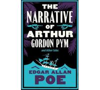 Le récit d'Arthur Gordon Pym et autres contes. Édition annotée