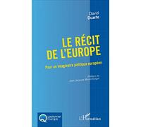 Le récit de l'Europe – Pour un imaginaire politique européen – L'Harmattan
