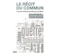 Françoise Lantheaume – Le récit du commun : L'histoire nationale racontée par les élèves – Broché